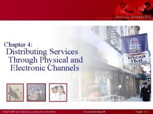 Chapter 4 Distributing Services Through Physical and Electronic