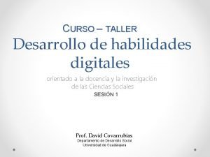 CURSO TALLER Desarrollo de habilidades digitales orientado a