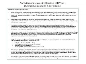 North Cumbria University Hospitals NHS Trust Our improvement