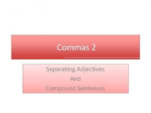 Commas separating adjectives