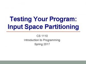Input space partitioning example Input space partitioning example
