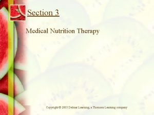 Section 3 Medical Nutrition Therapy Copyright 2003 Delmar