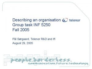 Describing an organisation Group task INF 5250 Fall