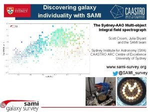 Discovering galaxy individuality with SAMI The SydneyAAO Multiobject