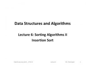 Data Structures and Algorithms Lecture 6 Sorting Algorithms