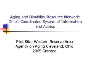 Aging and Disability Resource Network Ohios Coordinated System