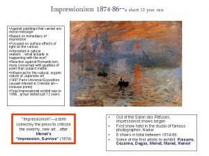 Impressionism 1874 86 a short 12 year run