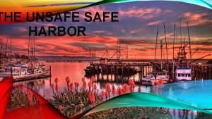 THE UNSAFE HARBOR Robert A Campbell MD President