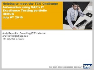 Helping to meet the TCO Challenge Automation using