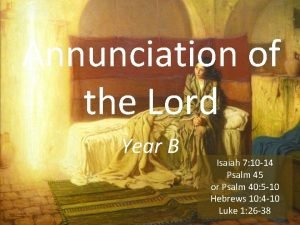 Annunciation of the Lord Year B Isaiah 7