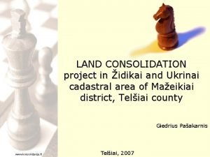 LAND CONSOLIDATION project in idikai and Ukrinai cadastral