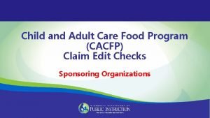 Child and Adult Care Food Program CACFP Claim