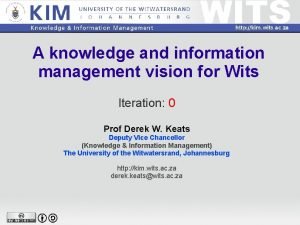 A knowledge and information management vision for Wits