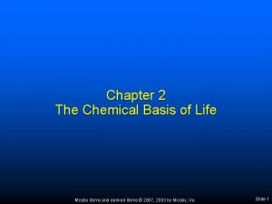Chapter 2 The Chemical Basis of Life Mosby
