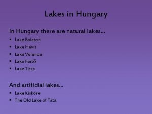 Lakes in hungary Lakes in hungary
