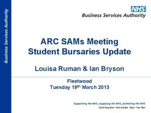 ARC SAMs Meeting Student Bursaries Update Louisa Ruman