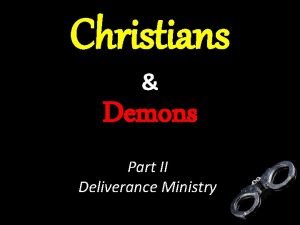 Christians Demons Part II Deliverance Ministry Mark 16