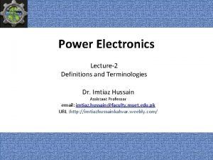 Power Electronics Lecture2 Definitions and Terminologies Dr Imtiaz