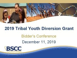 2019 Tribal Youth Diversion Grant Bidders Conference December