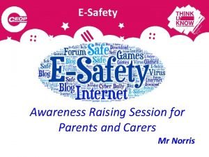 ESafety Awareness Raising Session for Parents and Carers