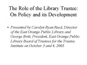 The Role of the Library Trustee On Policy