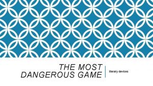 The most dangerous game literary elements