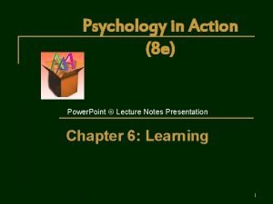 Psychology in Action 8 e Power Point Lecture