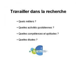 Travailler dans la recherche Quels mtiers Quelles activits