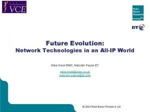 Future Evolution Network Technologies in an AllIP World