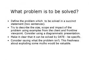 What problem is to be solved Define the