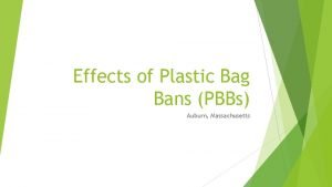 Effects of Plastic Bag Bans PBBs Auburn Massachusetts