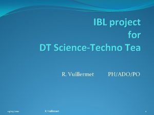 IBL project for DT ScienceTechno Tea R Vuillermet