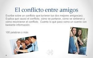 Historia de conflictos entre amigos