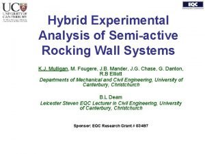 Hybrid Experimental Analysis of Semiactive Rocking Wall Systems