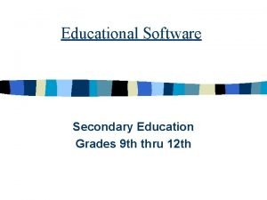 Educational Software Secondary Education Grades 9 th thru