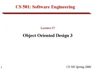 CS 501 Software Engineering Lecture 17 Object Oriented