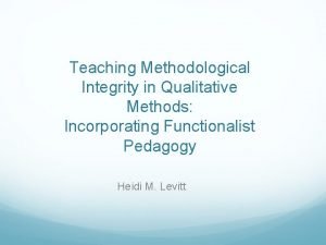 What is methodological integrity