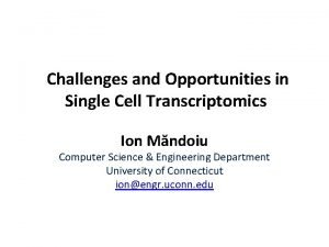 Challenges and Opportunities in Single Cell Transcriptomics Ion