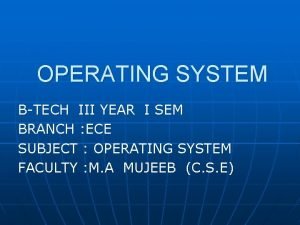 OPERATING SYSTEM BTECH III YEAR I SEM BRANCH