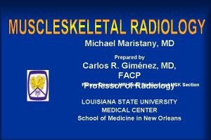 Michael Maristany MD Prepared by Carlos R Gimnez