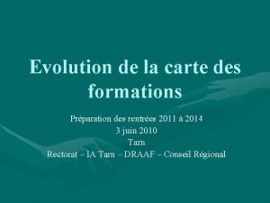 Evolution de la carte des formations Prparation des