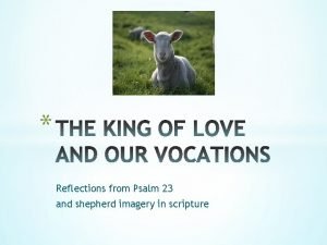 Reflections from Psalm 23 and shepherd imagery in
