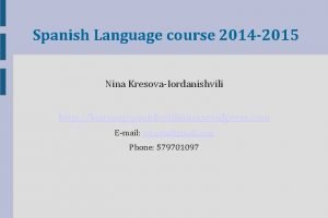 Spanish Language course 2014 2015 Nina KresovaIordanishvili http