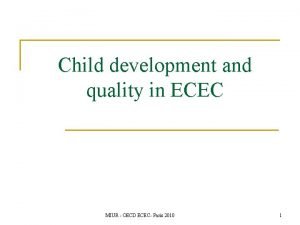 Child development and quality in ECEC MIUR OECD