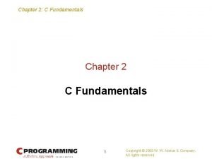 Chapter 2 C Fundamentals Chapter 2 C Fundamentals