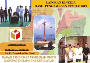 LAPORAN KINERJA HASIL PENGAWASAN PEMILU 2019 Disampaikan Oleh