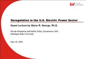 Deregulation in the U S Electric Power Sector