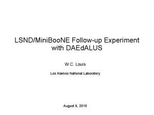 LSNDMini Boo NE Followup Experiment with DAEd ALUS