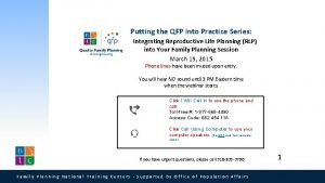 Putting the QFP into Practice Series Integrating Reproductive