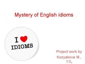 Idioms for mystery
